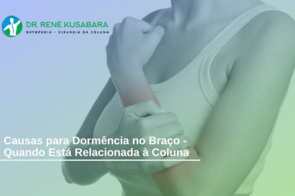 Dormência no Braço - Quando Está Relacionada à Coluna Dormência no Braço – Quando Está Relacionada à Coluna