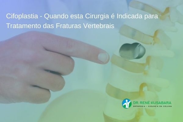 Cifoplastia – Quando é Indicada para Tratamento das Fraturas Vertebrais